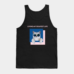 Living my okayest life Cool Cat Tee Shirt Tank Top